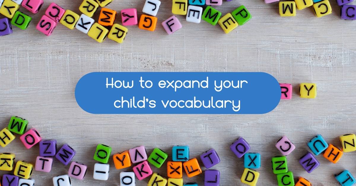 How to Expand your Child's Vocabulary